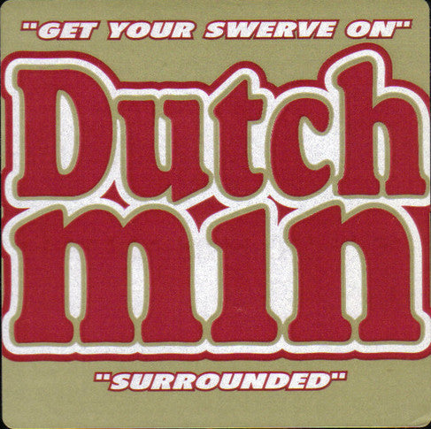 Dutchmin- Get Your Swerve On/Surrounded, Second Hand 12 Inch Single