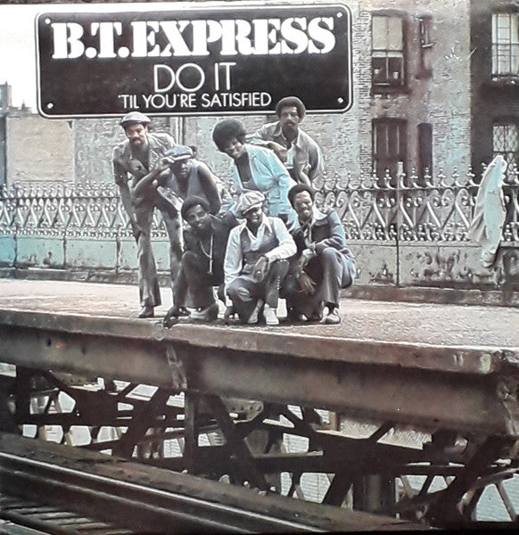 B.T Express- Do It Til You're Satisfied, Second Hand Vinyl Record