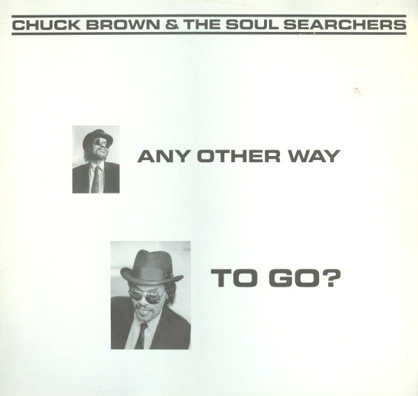 Chuck Brown & The Soul Searchers- Any Other Way To Go?, Second Hand Vinyl Record