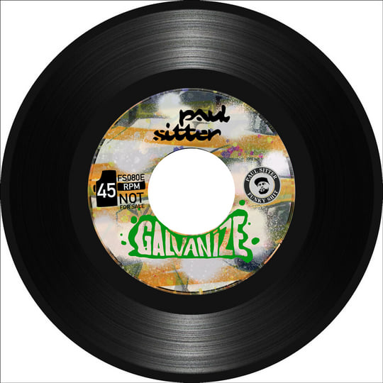 DJ Paul Sitter- Galvanize & Chewtacca, New 7 Inch Single