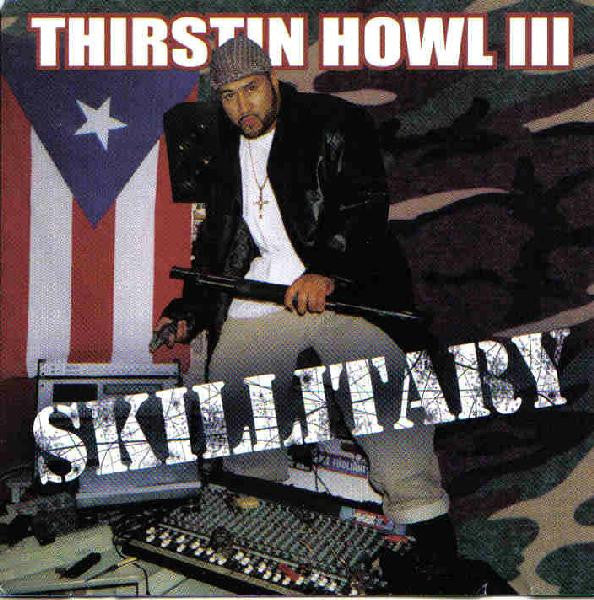 Thirstin Howl 3rd- Skillitary, Second Hand Compact Disc